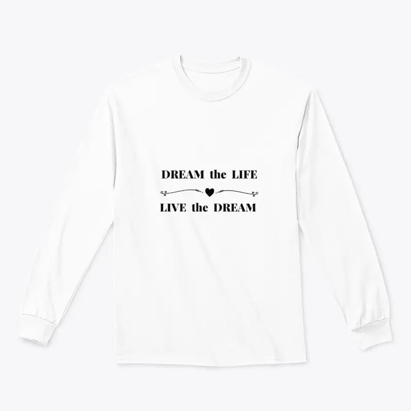 Dream the Life -White