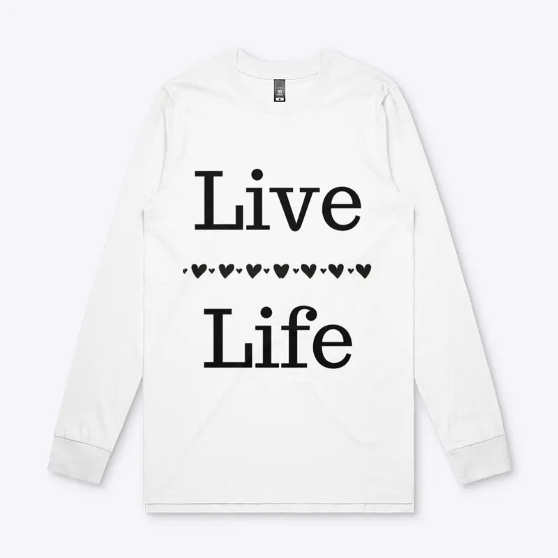 Live Life / Black on White