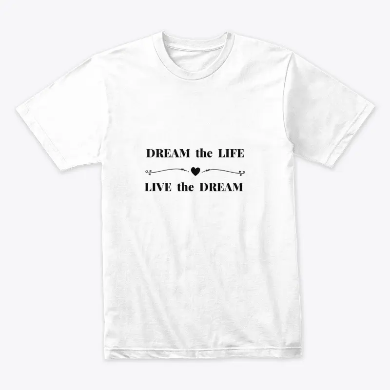 Dream the Life -White