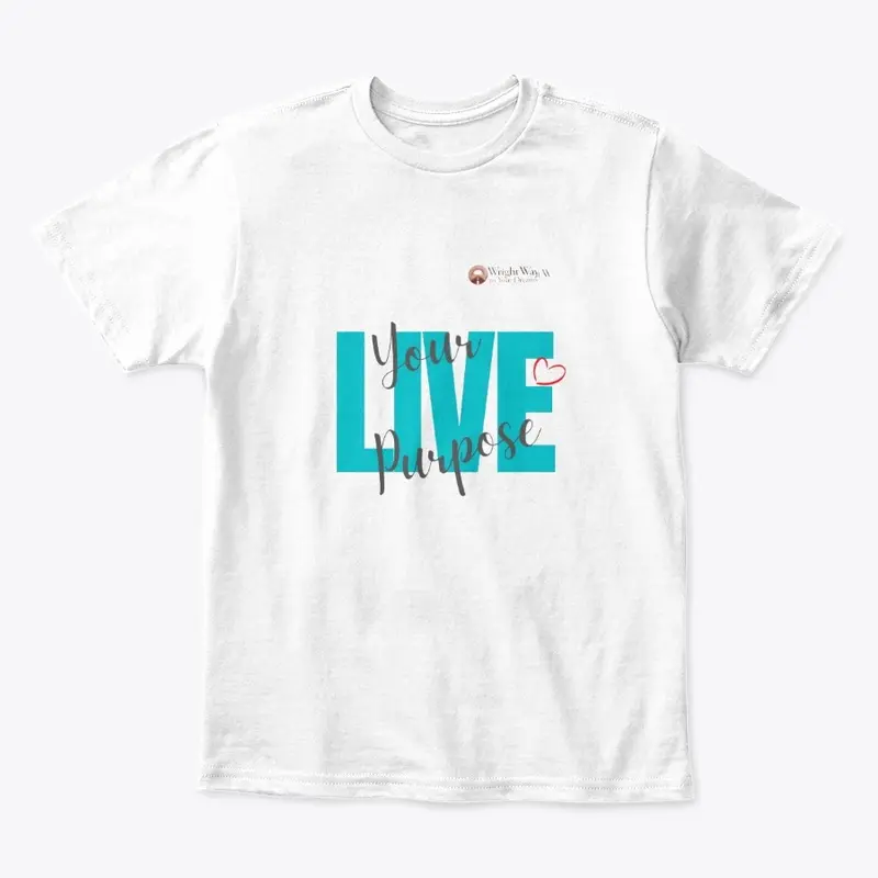 Live Your Purpose- Blue