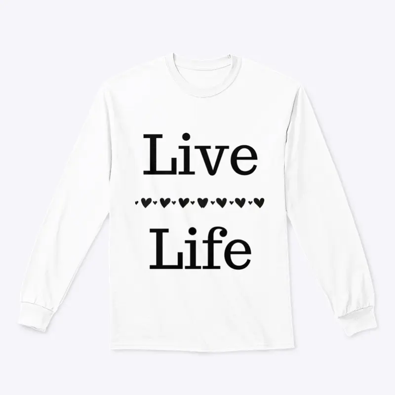 Live Life / Black on White