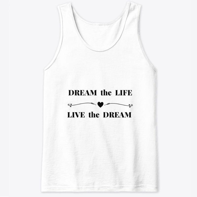 Dream the Life -White