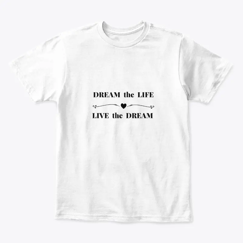 Dream the Life -White