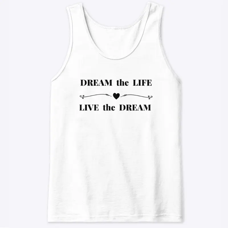 Dream the Life-White