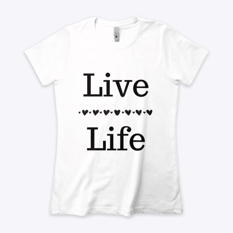 Live Life / Black on White