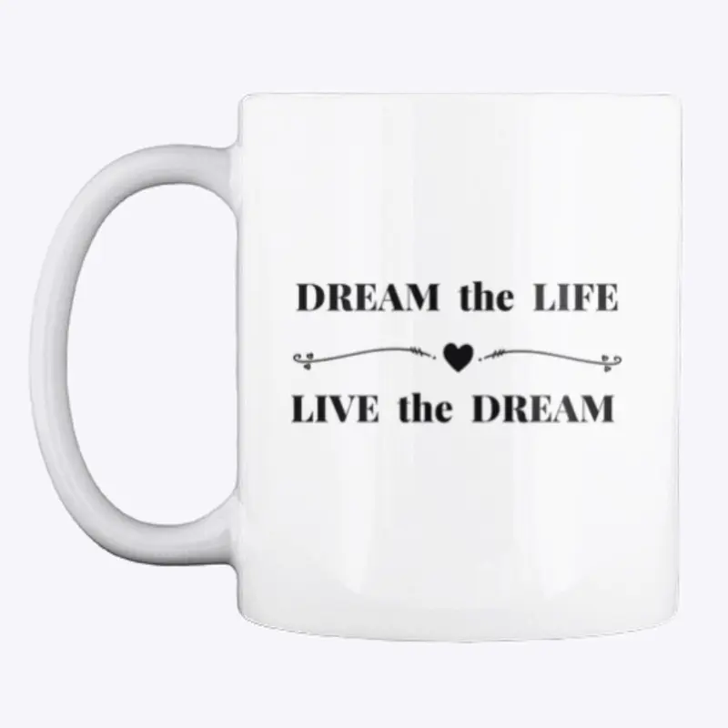 Dream the Life-White