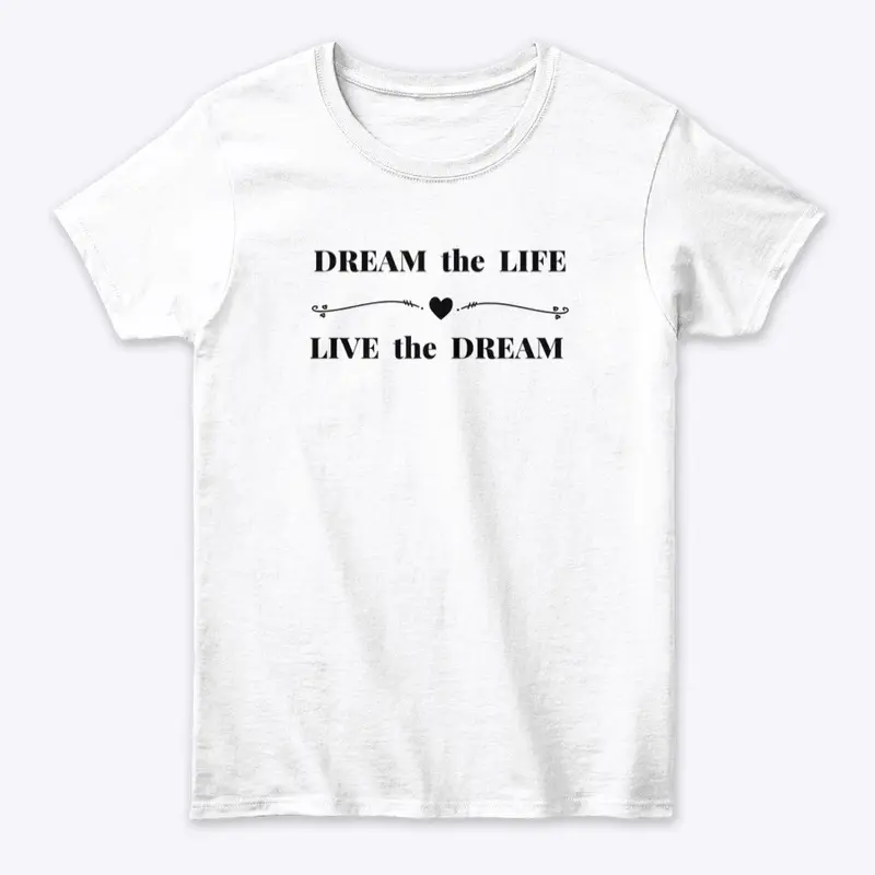 Dream the Life-White