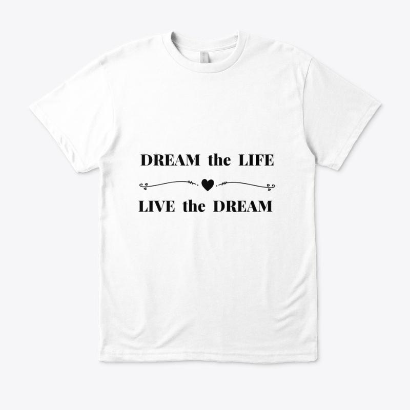 Dream the Life -White